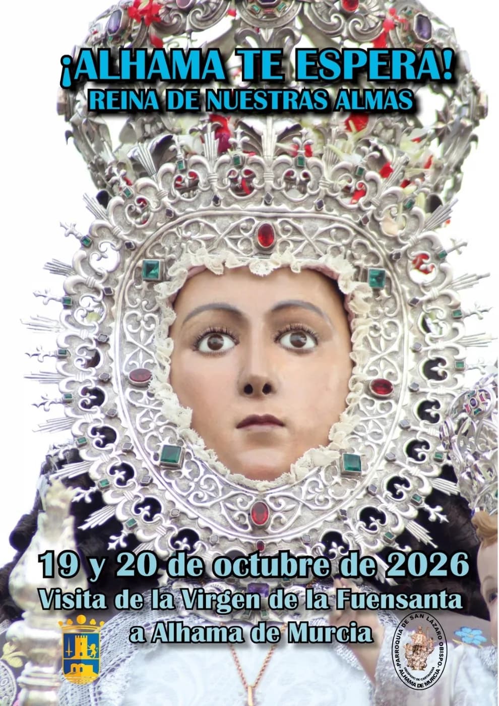 Cartel oficial de la visita de la Virgen de la Fuensanta a Alhama de Murcia, con el texto «19 y 20 de octubre de 2026» y la imagen de la Virgen